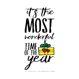 IT IS THE MOST WONDERFUL TIME OF THE YEAR T-Shirt