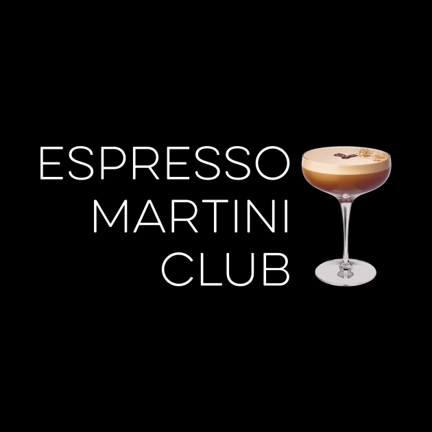 Espresso Martini Club Funny by unaffectedmoor