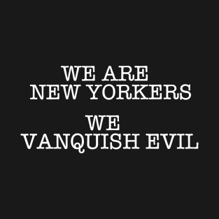 WE ARE NEW YORKERS (Ghost Version) T-Shirt