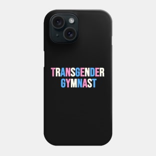 TRANSGENDER GYMNAST Phone Case