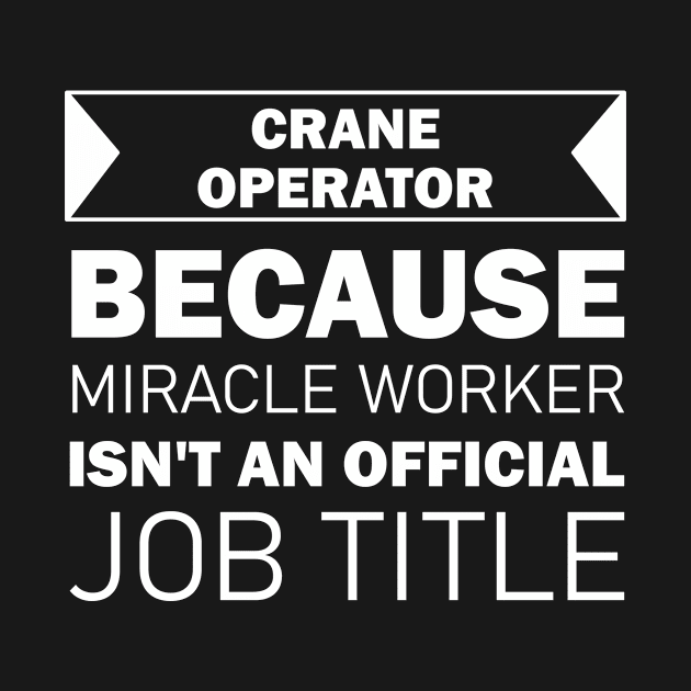 crane operator miracle worker by rohint2