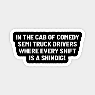 Semi Truck Drivers Magnet