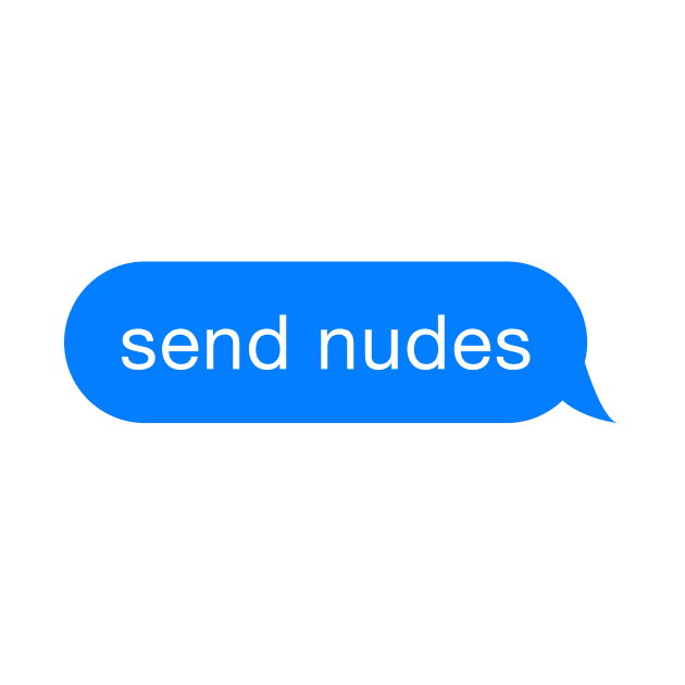 Send Nudes Text Message by lukassfr