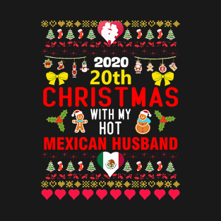 2020 20th Christmas With My Hot Mexican Husband T-Shirt