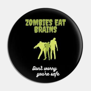 Zombies Eat Brains Pin