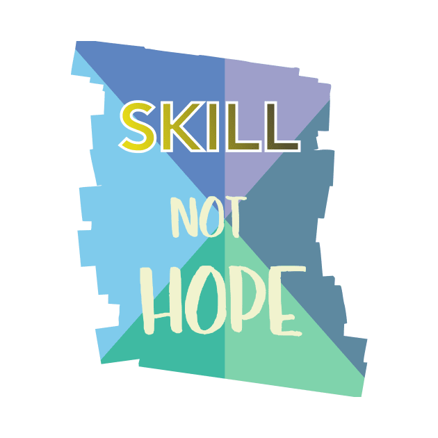 Skill Not Hot by ugisdesign