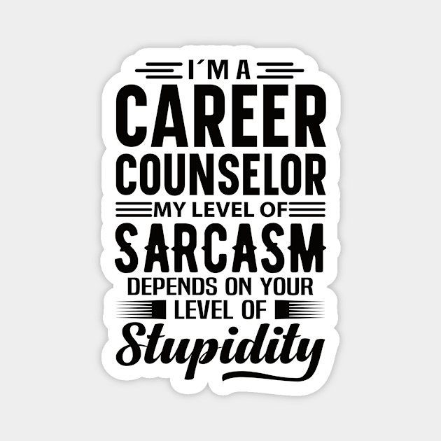 I'm A Career Counselor Magnet by Stay Weird