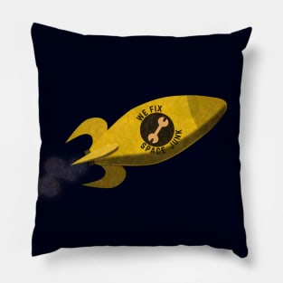 We Fix Space Junk Ship Pillow