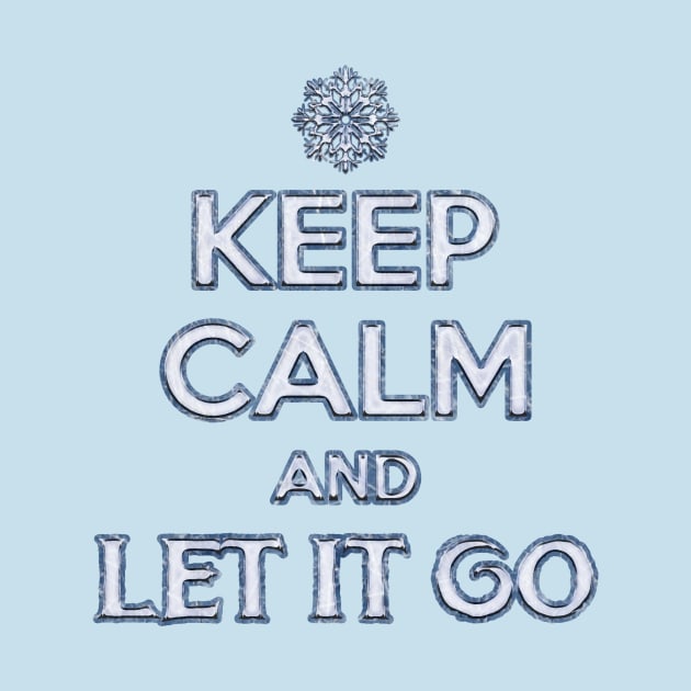 Keep Calm and Let it Go by OneLittleSpark