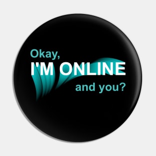 I'm Online Pin