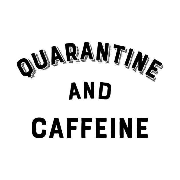 Quarantine and Caffeine by Dog & Rooster