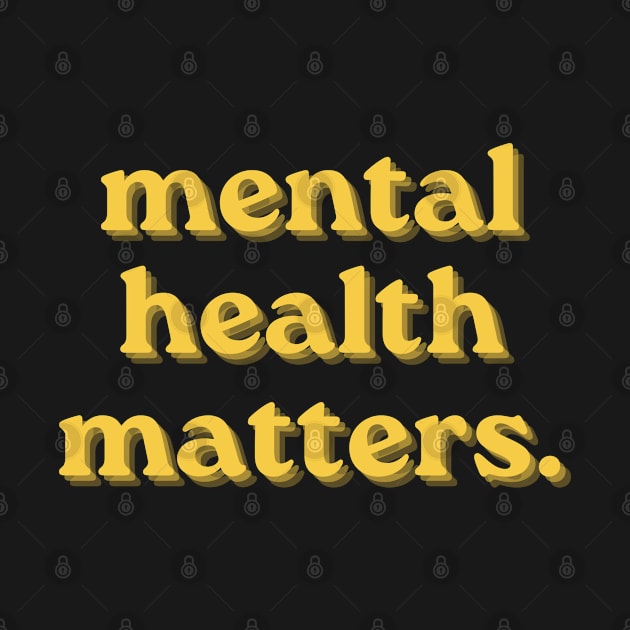 Mental Health Matters yellow shadow by JustSomeThings