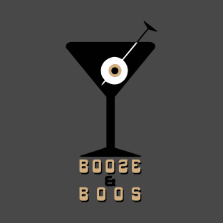 Booze and Boos T-Shirt