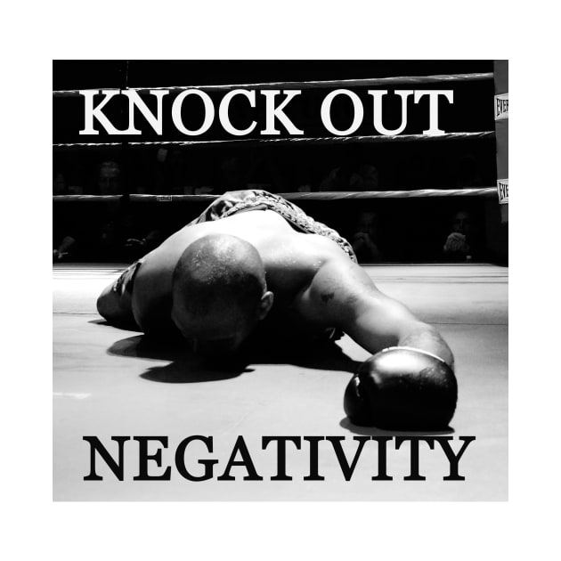 Knock out negativity by dltphoto