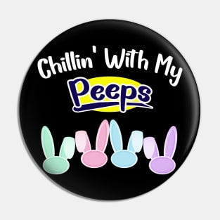 Chillin With My Peeps Pin