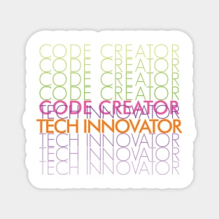 CODE CREATOR TECH INNOVATOR Magnet