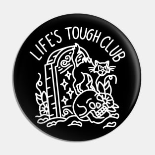 Life's Tough Club Grave Pin