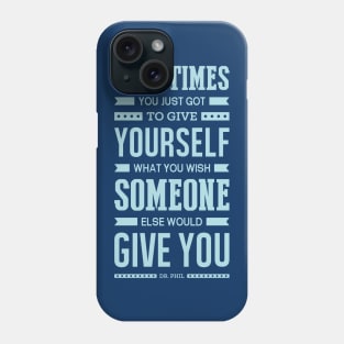 Lab No. 4 Sometimes You Just Dr. Phil Motivational Quote Phone Case