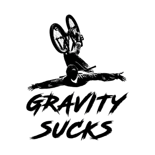 BMX - Gravity Sucks T-Shirt