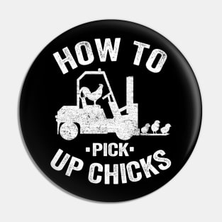 How To Pick Up Chicks Forklift Operator Funny Gift Pin