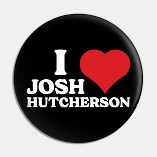 I Love Josh Hutcherson Pin