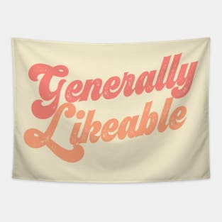 Generally Likeable? Tell the world! Tapestry