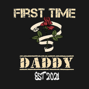 first time daddy new dad est 2021 shirt fathers T-Shirt