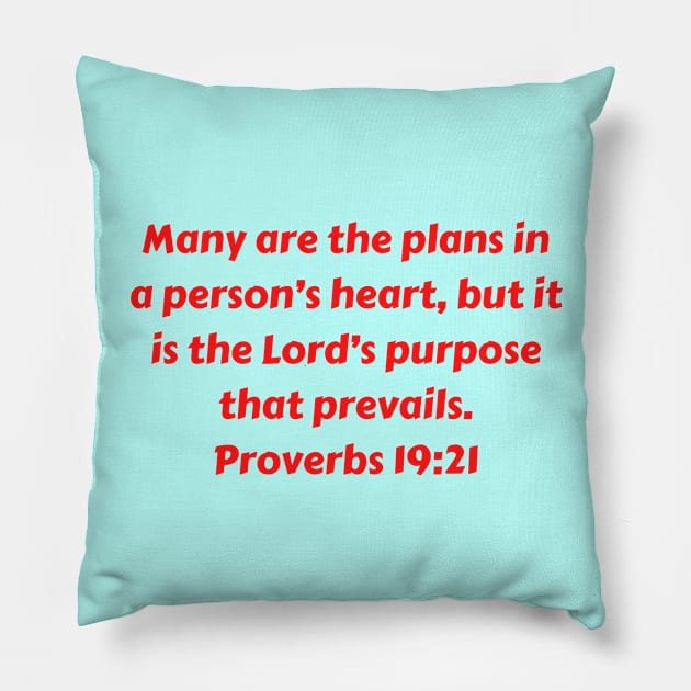 Bible Verse Proverbs 19:21 Pillow by Prayingwarrior