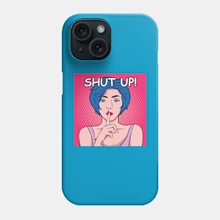 Shut Up Pop Art Girl Shush - Pop Art Ave Phone Case