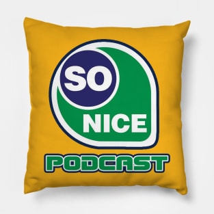 SO NICE PODCAST Pillow