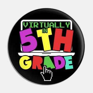 Virtually in 5th Grade Fifth Grader Gift Pin