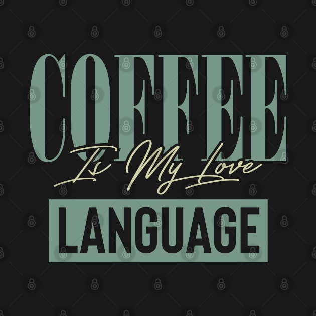 Coffee Is My Love Language by pako-valor