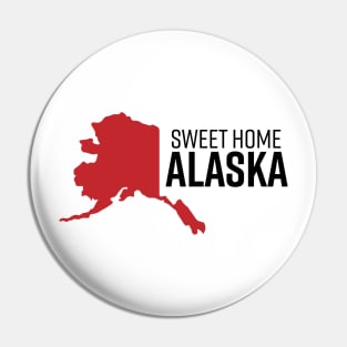 Sweet Home Alaska Pin