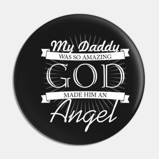 Daddy is an Angel T-shirt Pin