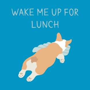 Classic corgi day – nap until the lunch is on its way T-Shirt