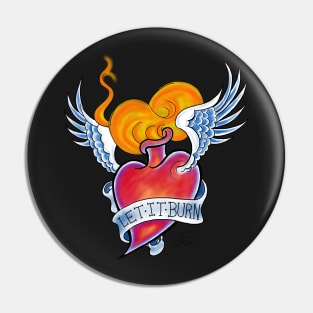 Let It Burn Pin