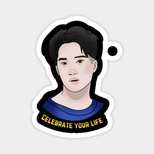 Celebrate Your Life Magnet