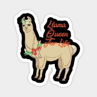 Llama Queen For Life - Cute Llamazing Llama Magnet