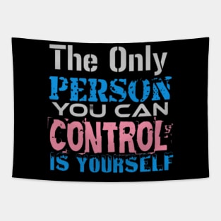 The only Person you can Control is Yourself, Black Tapestry