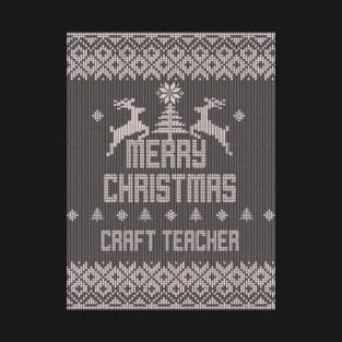 Merry Christmas CRAFT TEACHER T-Shirt