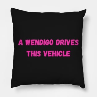 A wendigo drives this vehicle - Funny scary Pillow