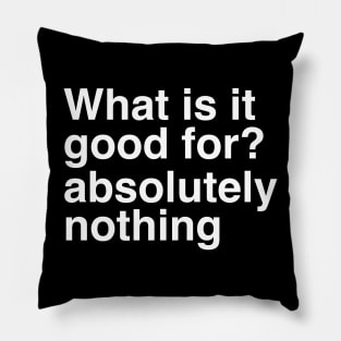 What is it Good For Pillow