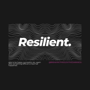 Resilient. T-Shirt