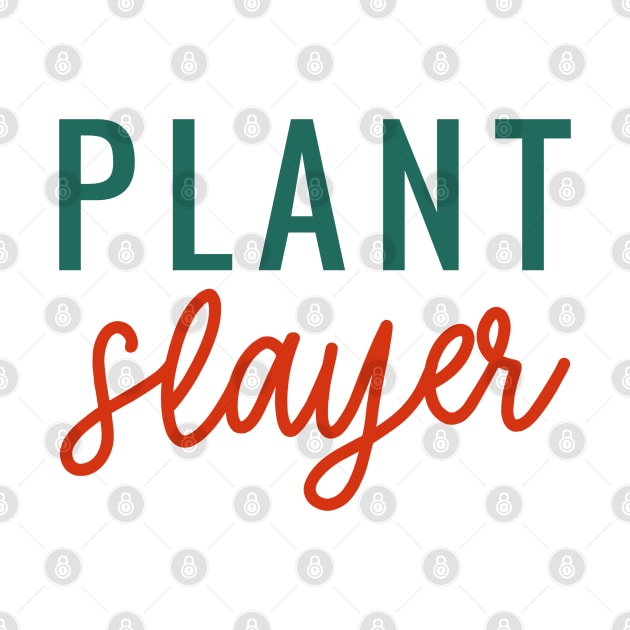 Plant Slayers by MZeeDesigns