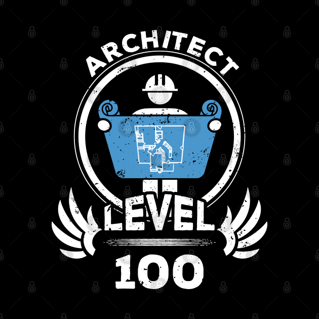 Level 100 Architect Gift For Architect Graduate by atomguy