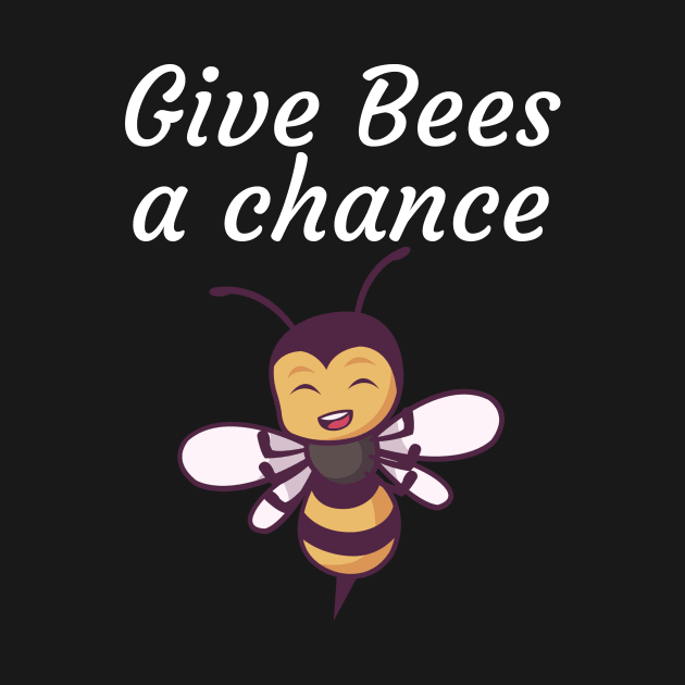 Give Bees a chance by maxcode