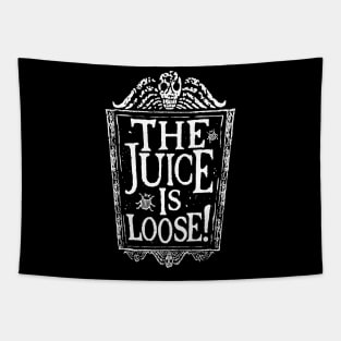 Juice is loose Tapestry