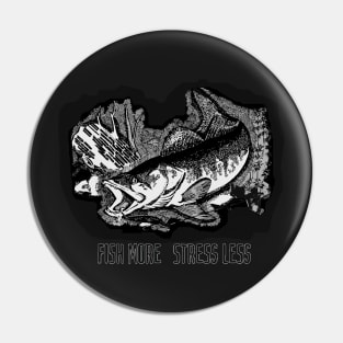 Fish More Stress Less - Walleye Pike Version Pin