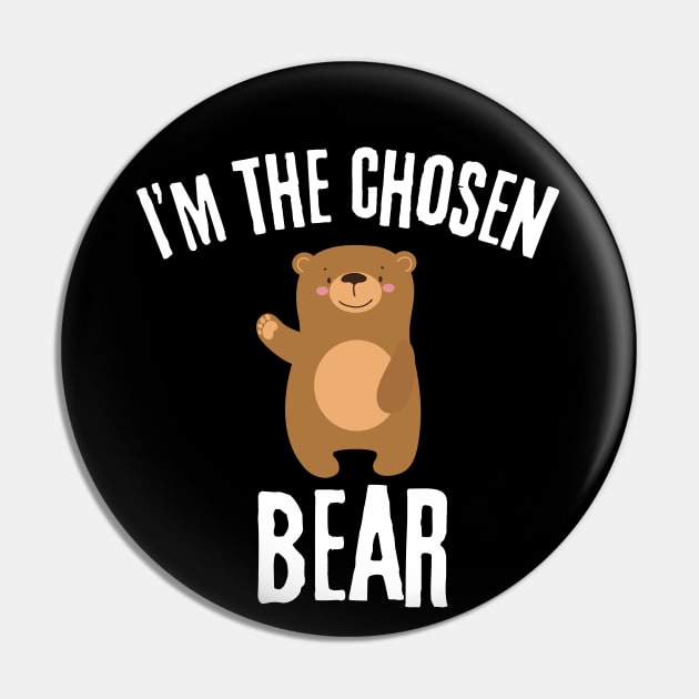 I'm The Chosen Bear, I choose the Bear Funny Bears  Safer In The Woods With a Bear Than A Man Pin by zofry's life