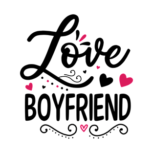 Love Boyfriend T-Shirt